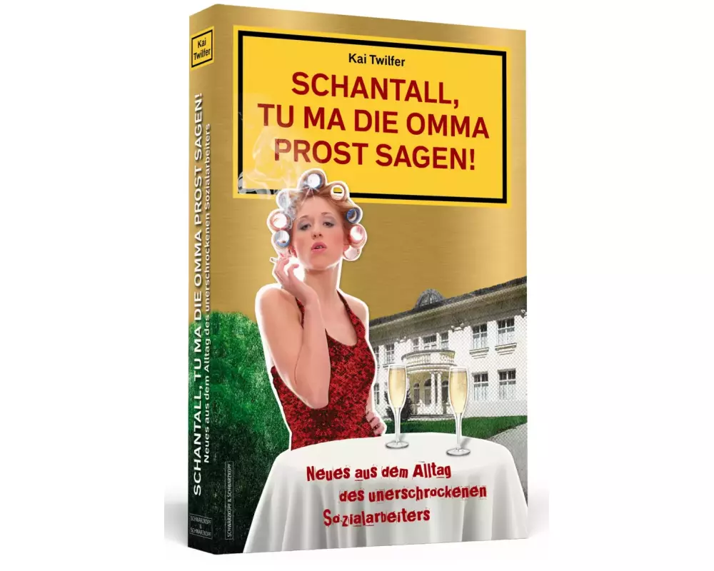 Schantall, tu ma die Omma Prost sagen!