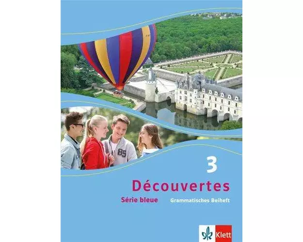 Découvertes Série bleue 3. Grammatisches Beiheft. ab Klasse 7
