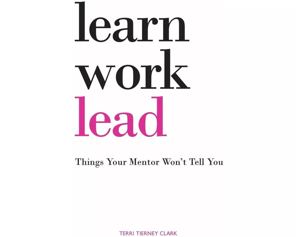 Learn, Work, Lead