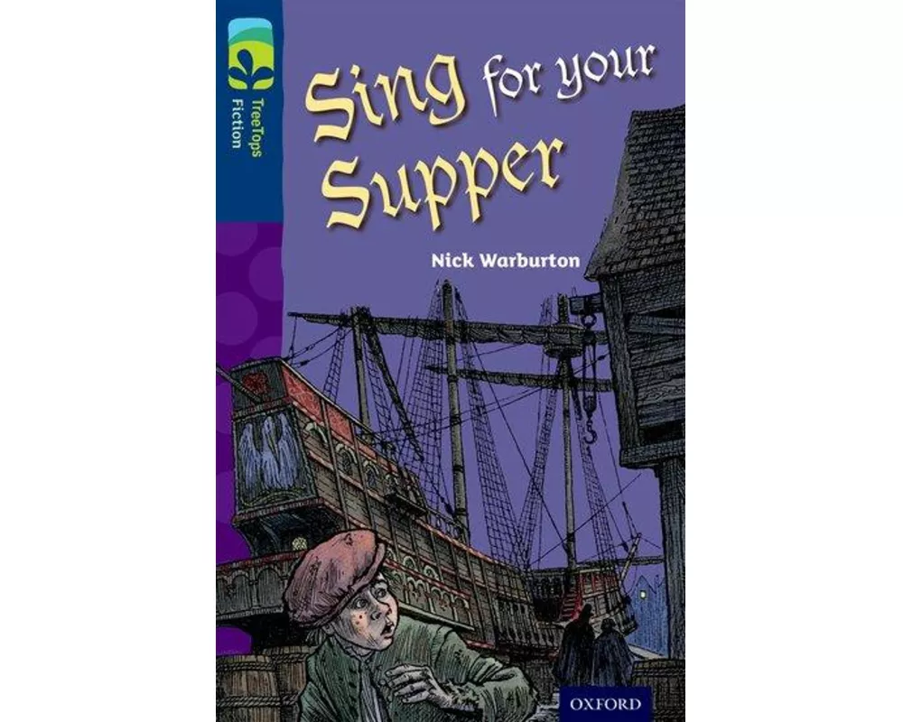 Oxford Reading Tree TreeTops Fiction: Level 14 More Pack A: Sing for your Supper