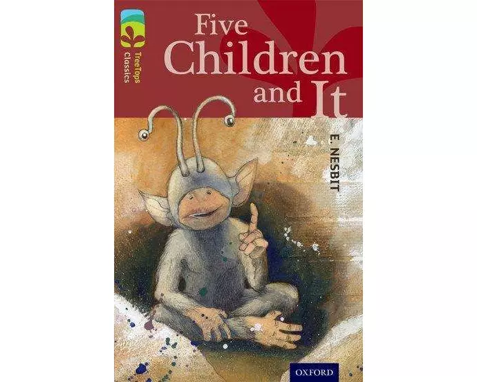 Oxford Reading Tree TreeTops Classics: Level 15: Five Children And It