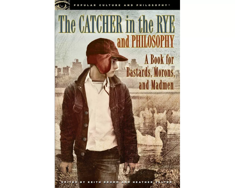 The Catcher in the Rye and Philosophy