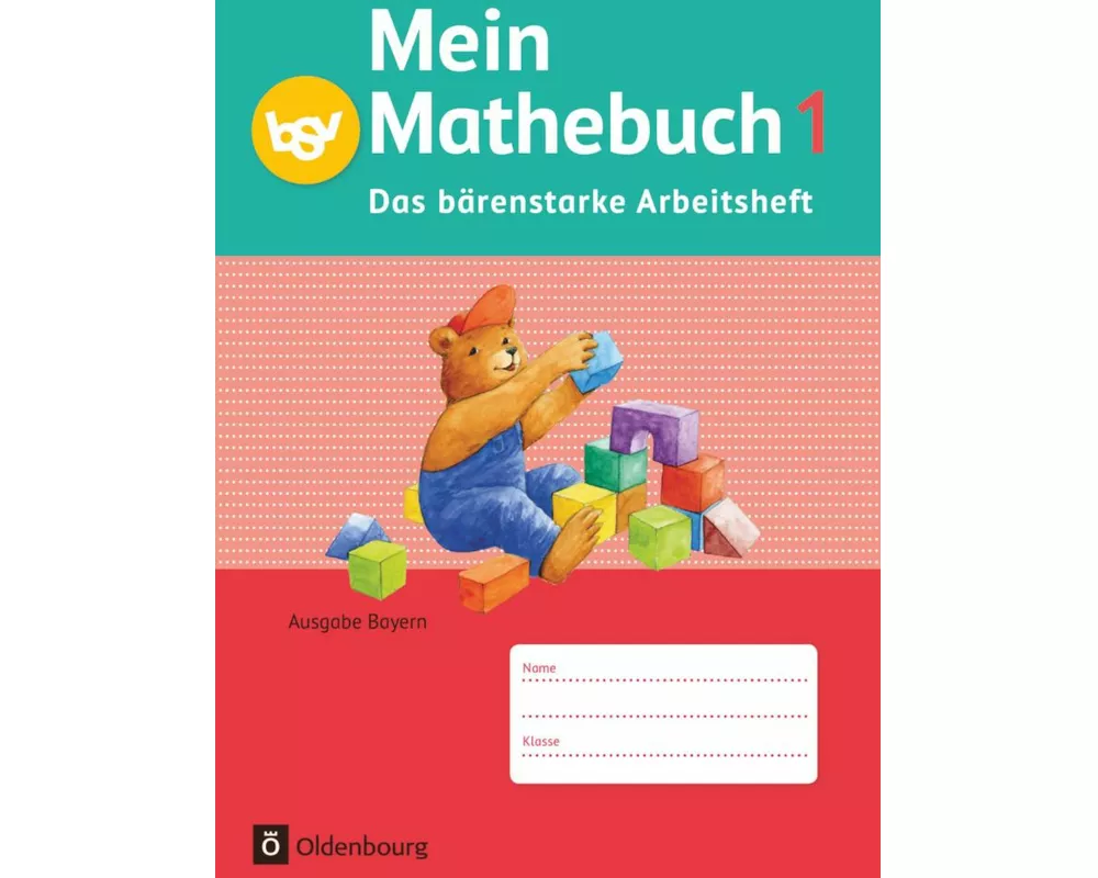 Mein Mathebuch - Ausgabe B für Bayern - 1. Jahrgangsstufe