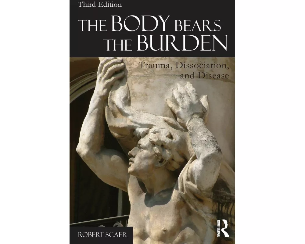The Body Bears the Burden