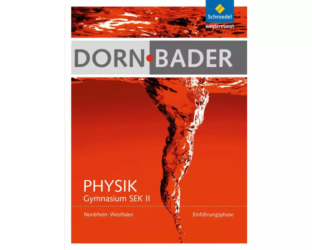 Dorn / Bader Physik SII - Ausgabe 2014 Nordrhein-Westfalen