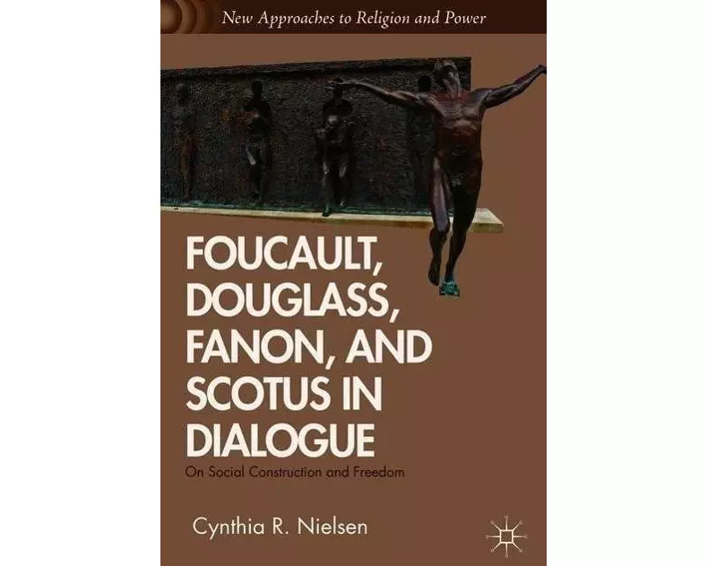 Foucault, Douglass, Fanon, and Scotus in Dialogue