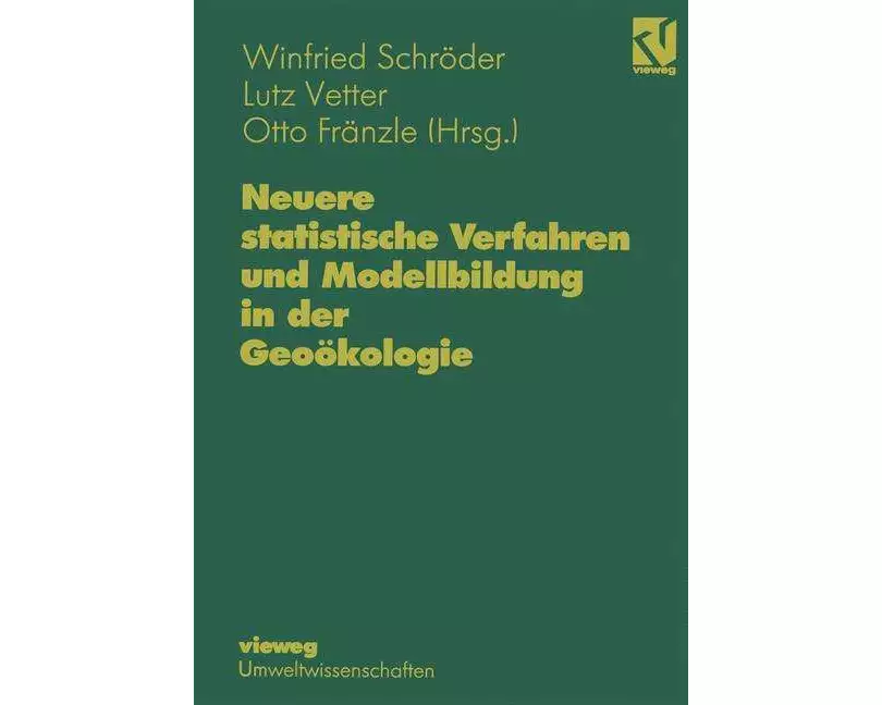 Neuere statistische Verfahren und Modellbildung in der Geoökologie