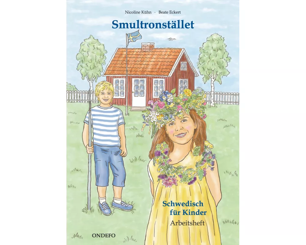 Arbeitsheft Smultronstället 1 - Schwedisch für Kinder: Das zugehörige Arbeitsheft zum Lehrwerk Smultronstället 1 - Schwedisch für Kinder