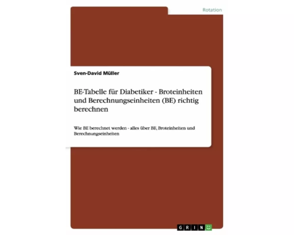 BE-Tabelle für Diabetiker - Broteinheiten und Berechnungseinheiten (BE) richtig berechnen