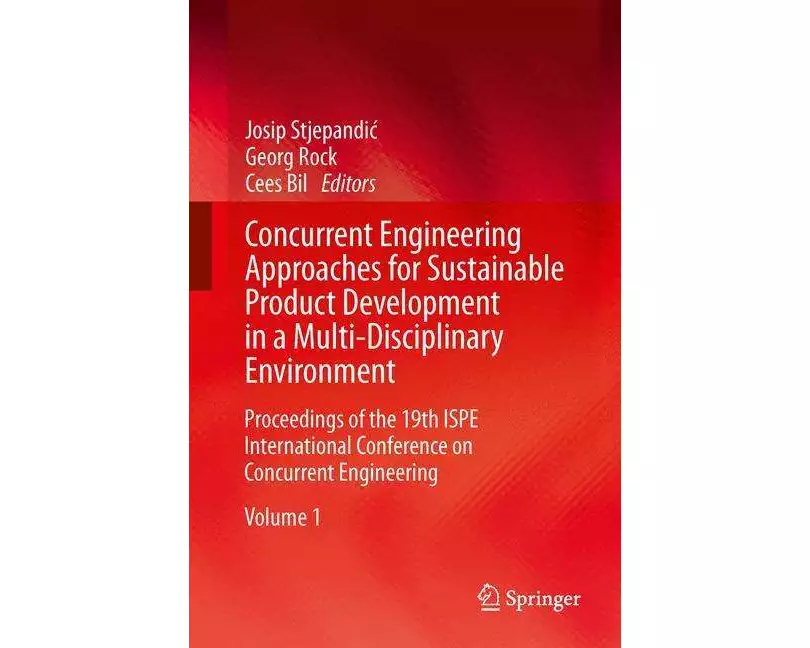 Concurrent Engineering Approaches for Sustainable Product Development in a Multi-Disciplinary Environment
