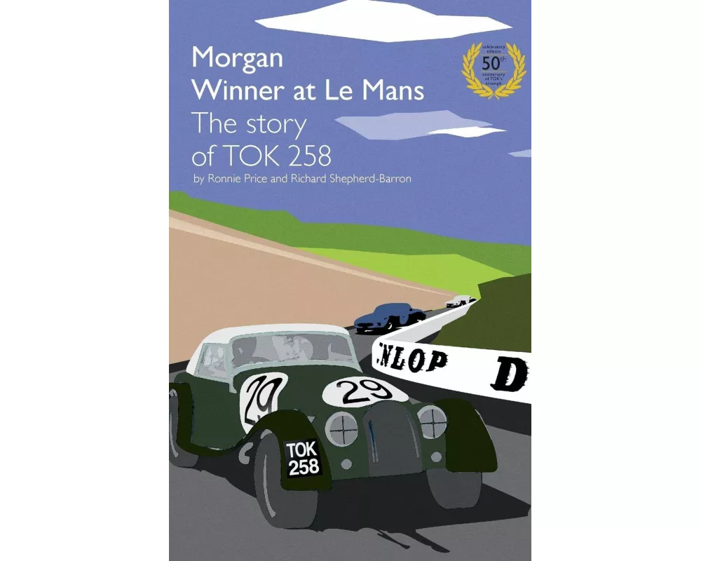 Morgan Winner at Le Mans 1962 The Story of TOK258