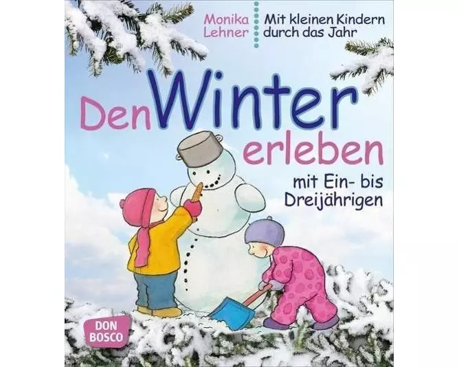 Den Winter erleben mit Ein- bis Dreijährigen