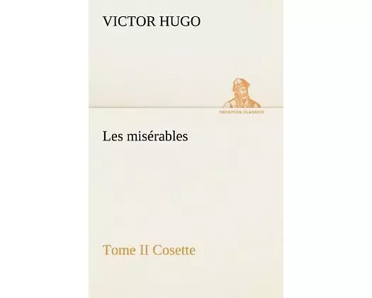 Les misérables Tome II Cosette