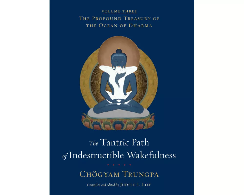 The Tantric Path of Indestructible Wakefulness