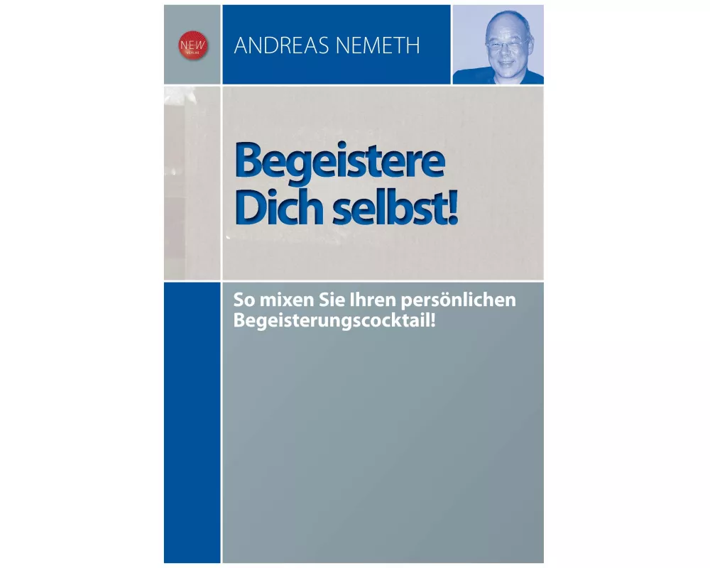 Begeistere Dich selbst!