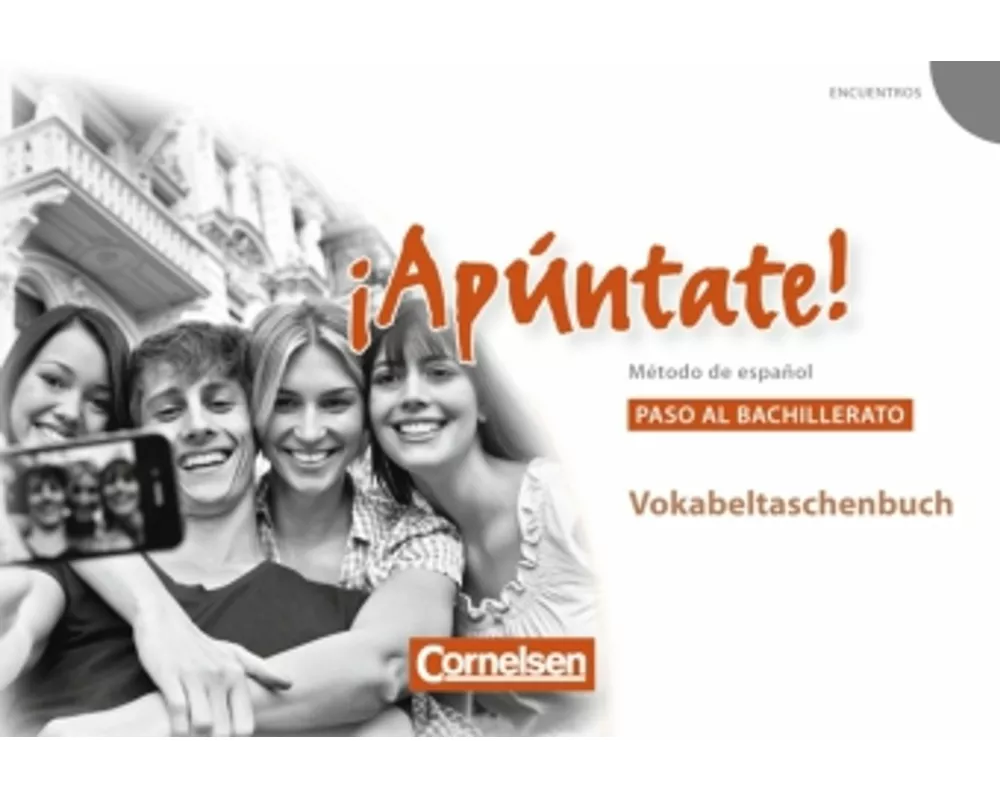 ¡Apúntate! - Spanisch als 2. Fremdsprache - Ausgabe 2008 - Paso al bachillerato