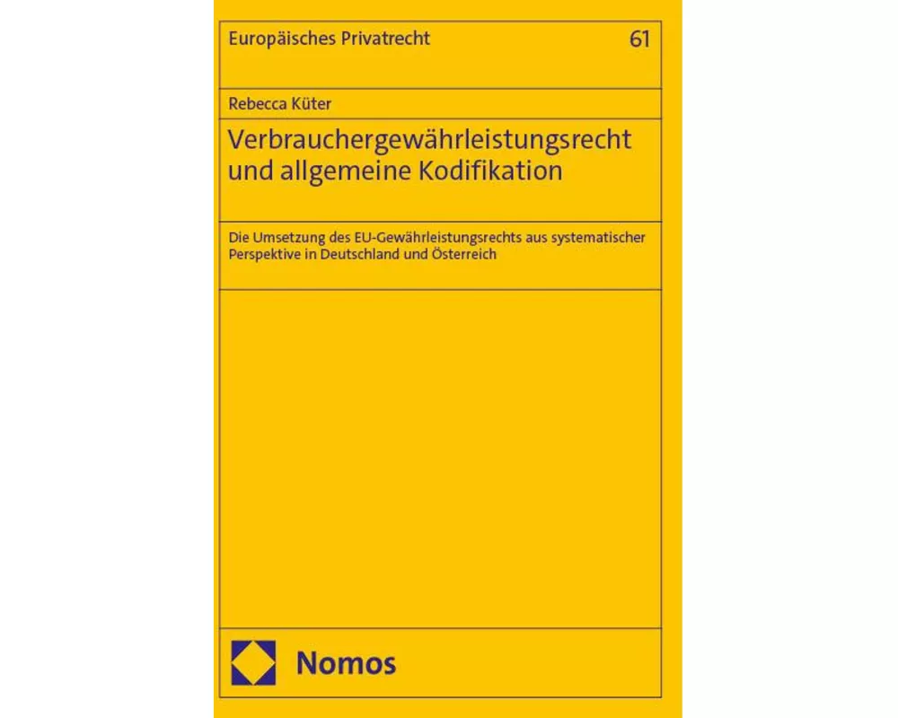 Verbrauchergewährleistungsrecht und allgemeine Kodifikation