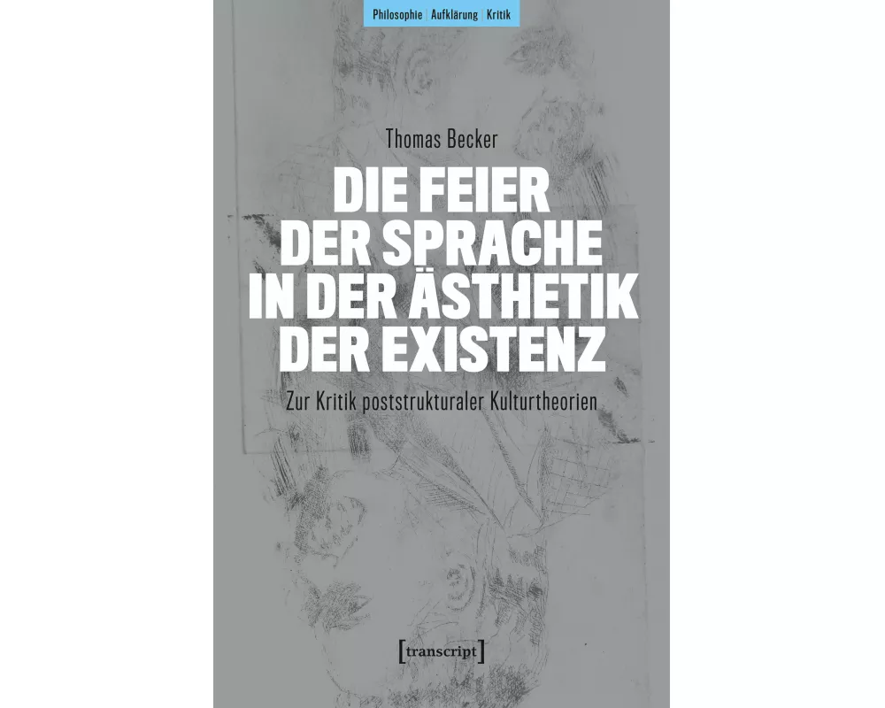 Die Feier der Sprache in der Ästhetik der Existenz