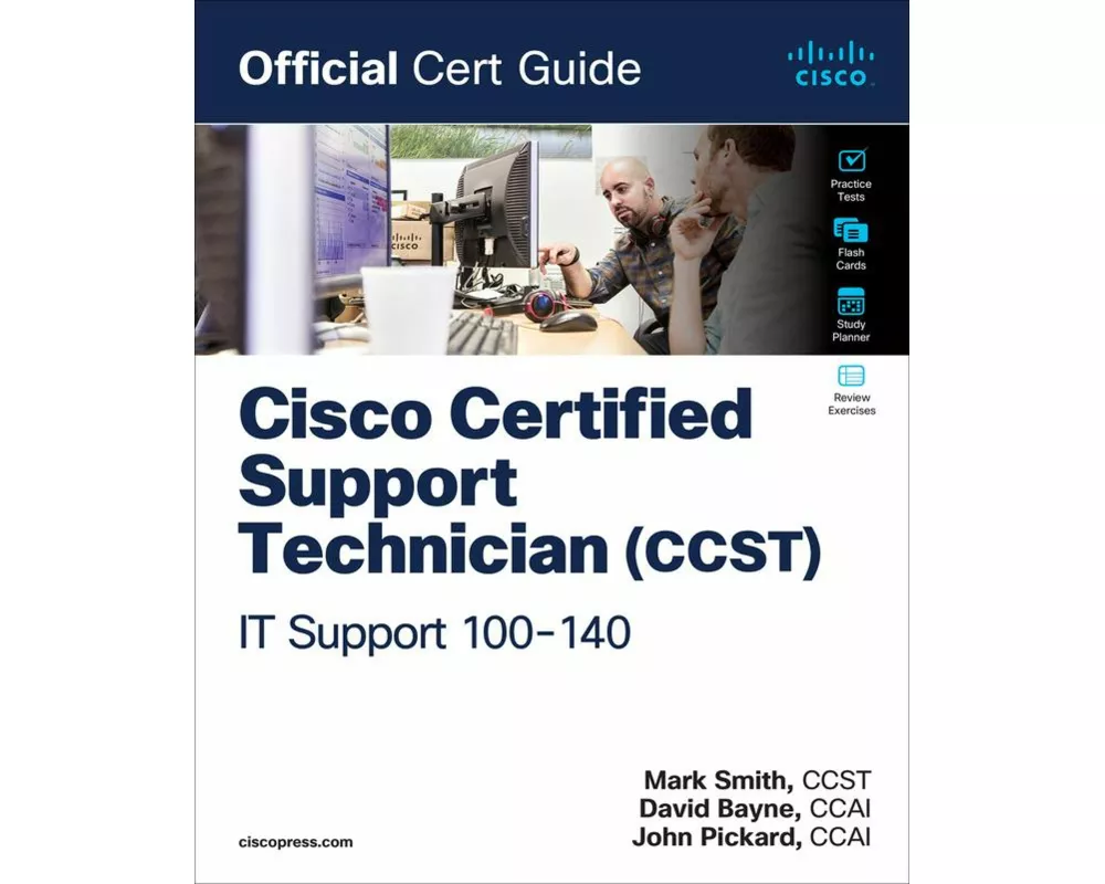 Cisco Certified Support Technician (CCST) IT Support - 100-140 Official Cert Guide