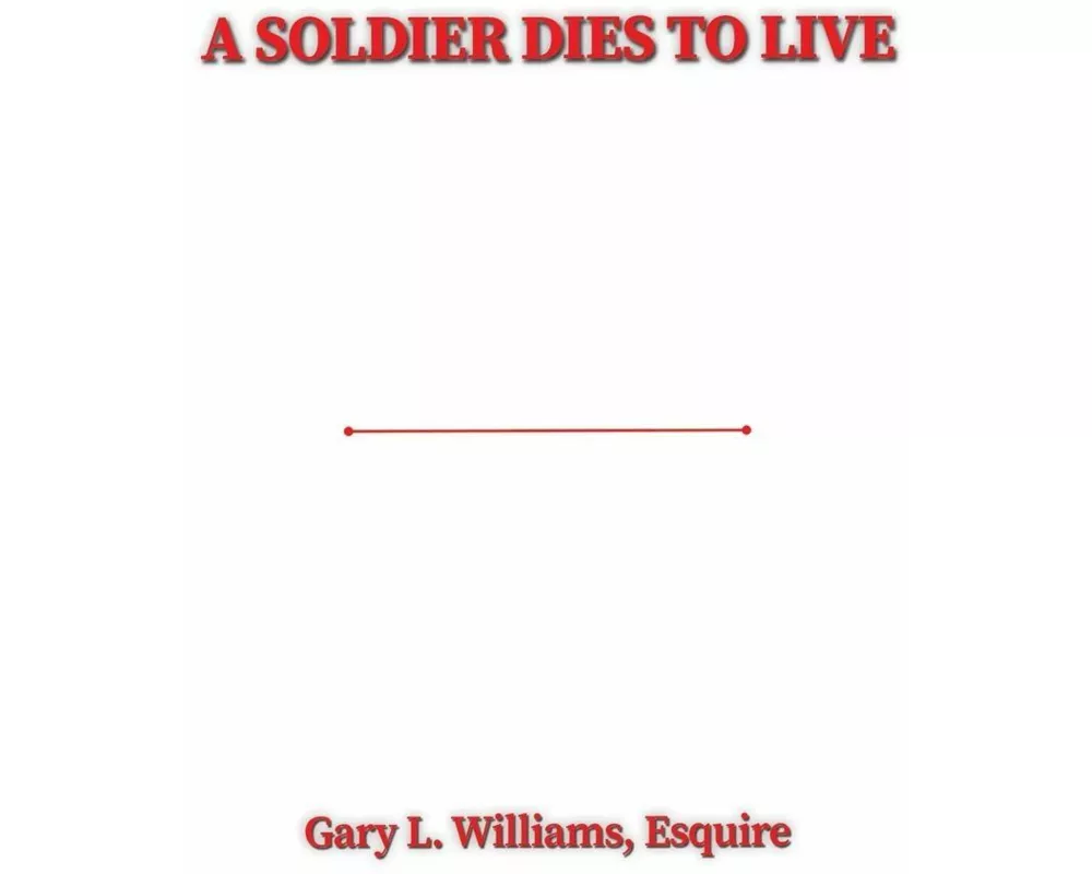 A Soldier Dies to Live