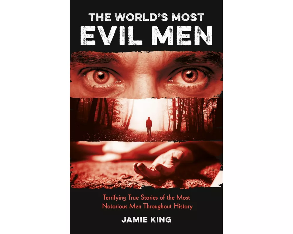 The World's Most Evil Men