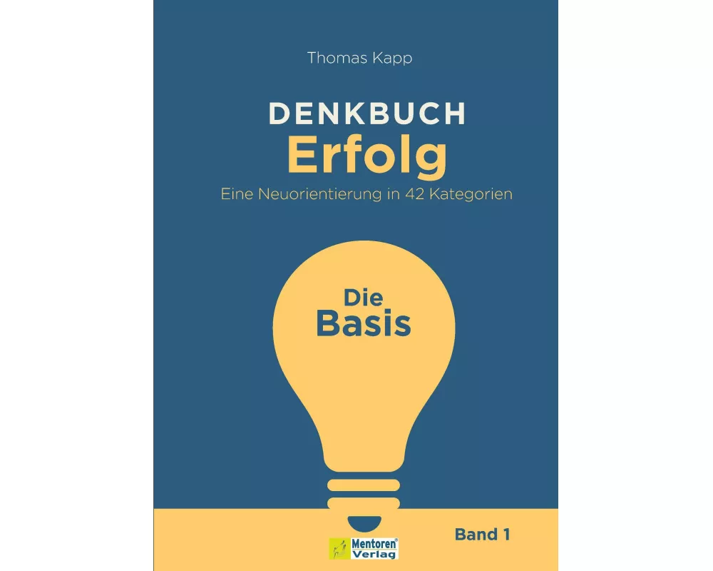 DENKBUCH Erfolg. Eine Neuorientierung in 42 Kategorien