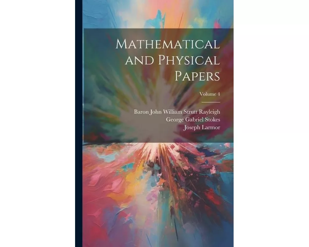 Mathematical and Physical Papers; Volume 4