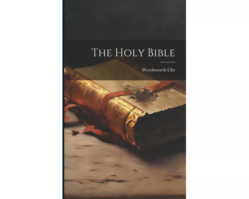 The Holy Bible