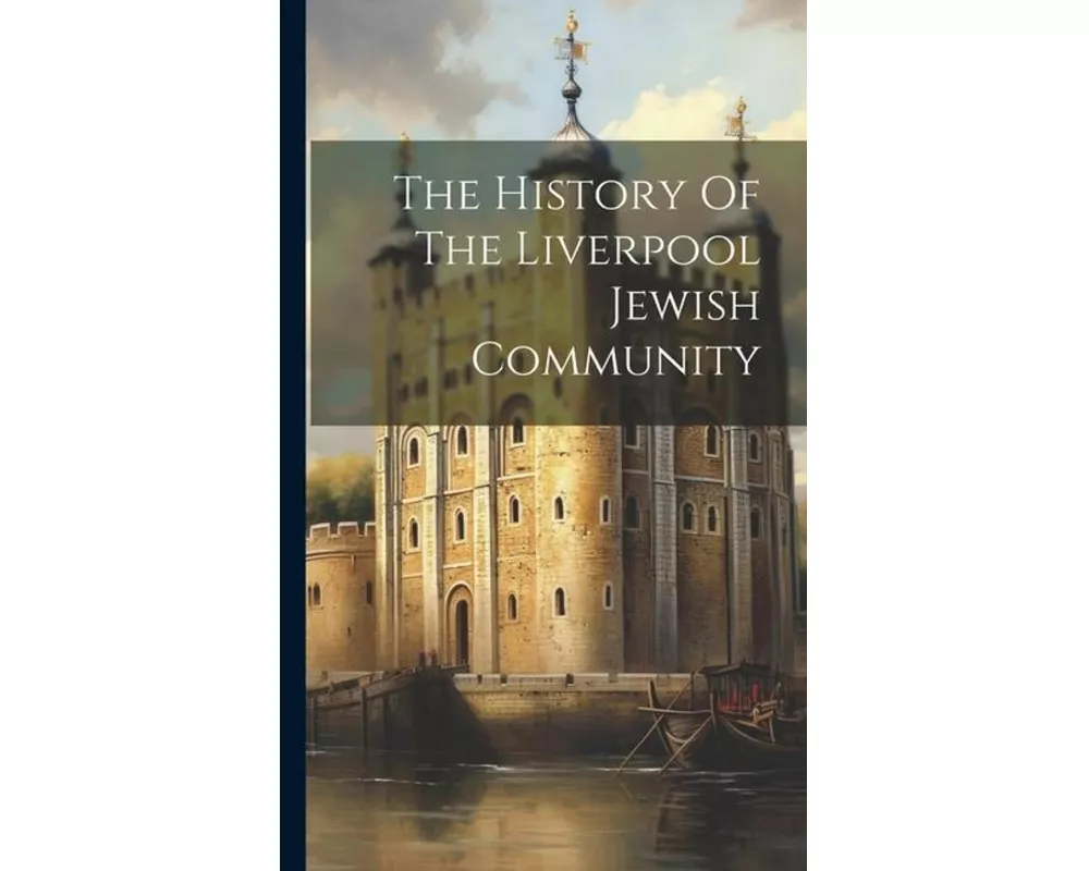 The History Of The Liverpool Jewish Community