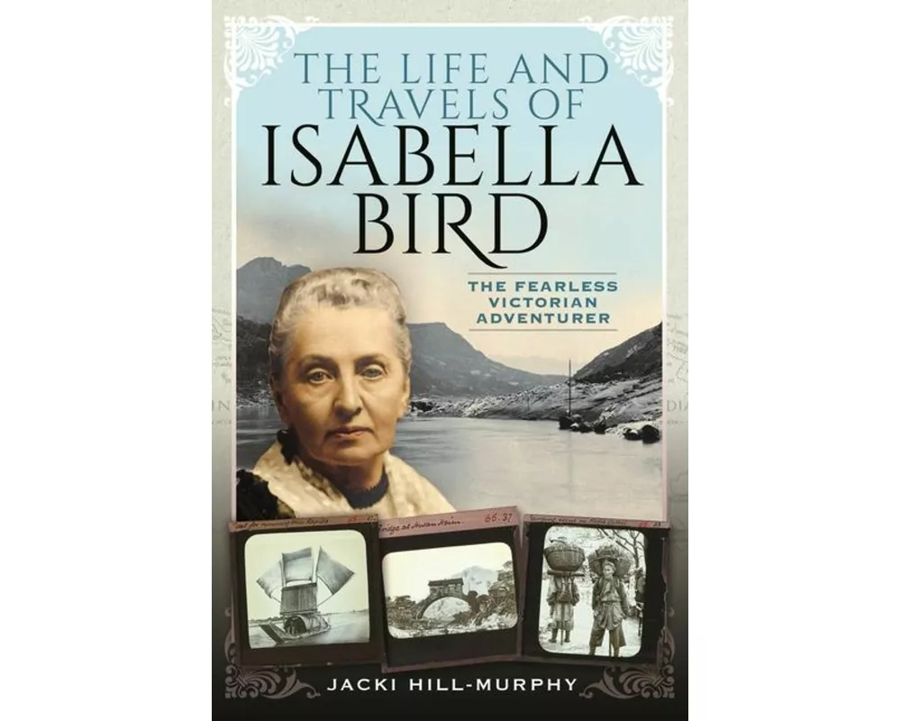 The Life and Travels of Isabella Bird