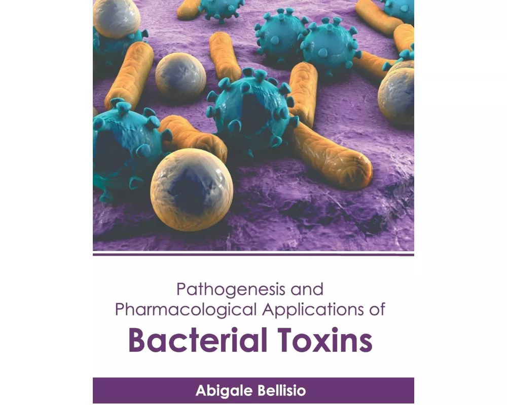 Pathogenesis and Pharmacological Applications of Bacterial Toxins