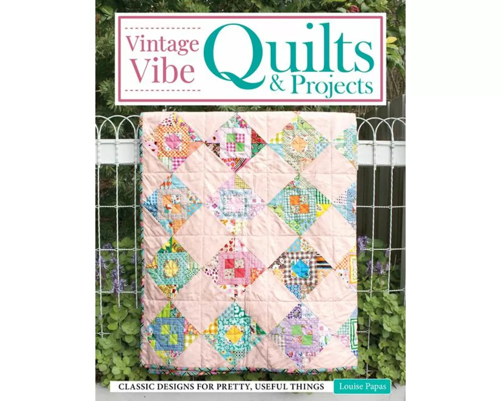 Vintage Vibe Quilts and Projects