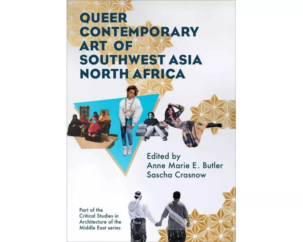 Queer Contemporary Art of Southwest Asia North Africa