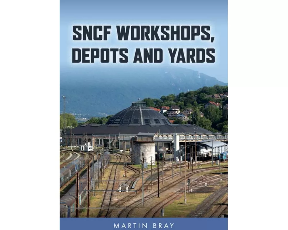 SNCF Workshops, Depots and Yards