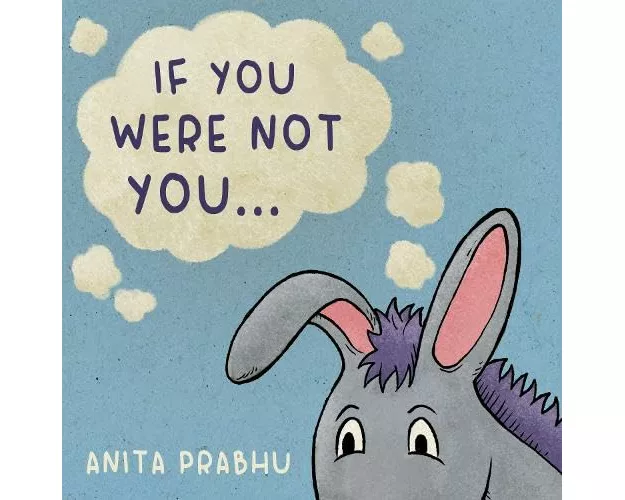 If You Were Not You...