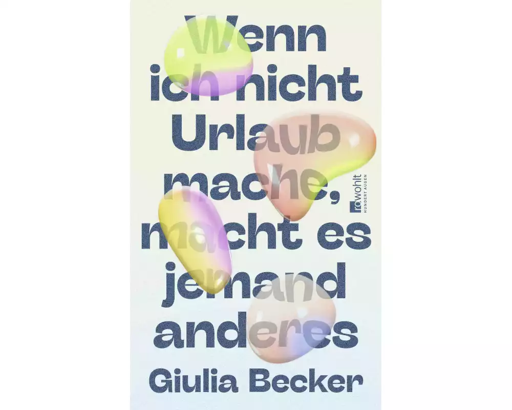 Wenn ich nicht Urlaub mache, macht es jemand anderes
