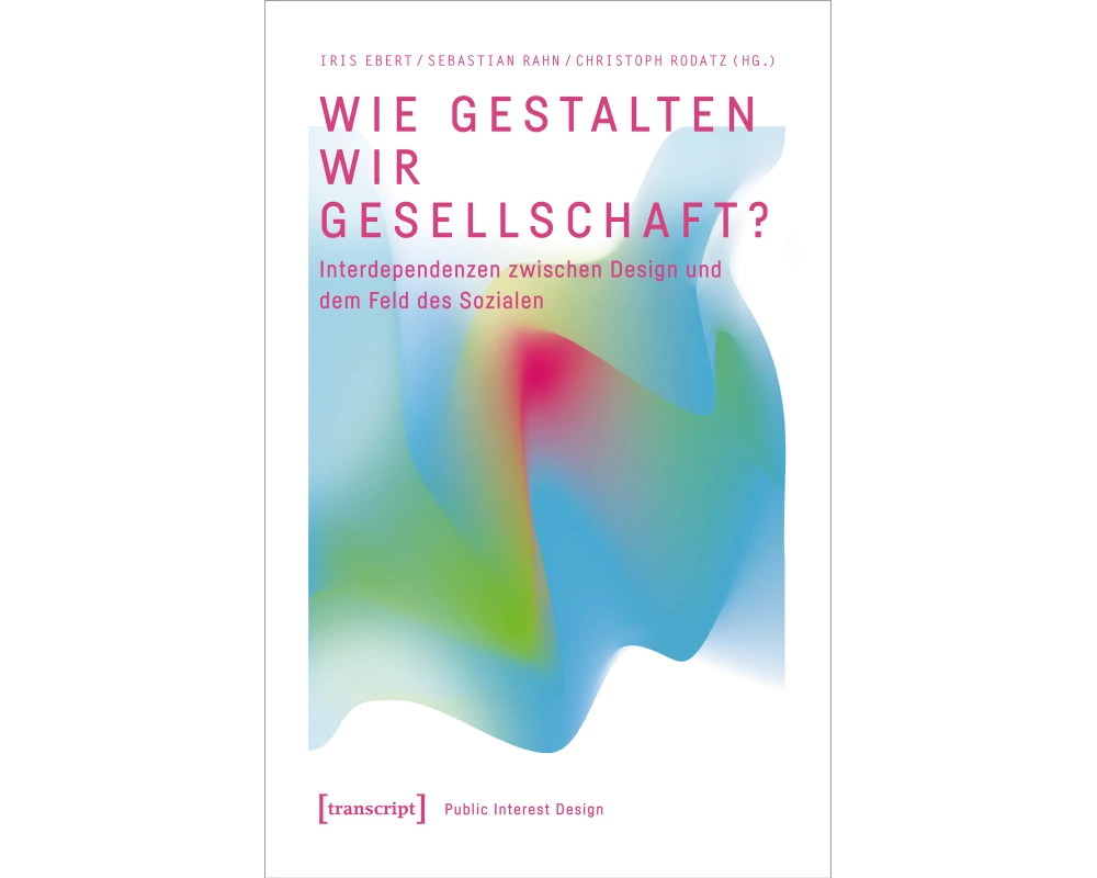 Wie gestalten wir Gesellschaft?