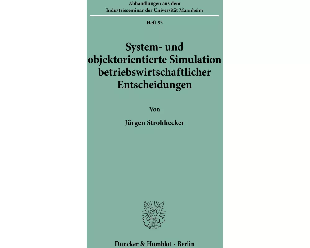 System- und objektorientierte Simulation betriebswirtschaftlicher Entscheidungen