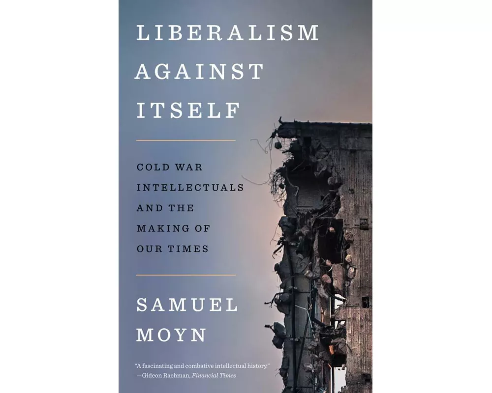 Liberalism against Itself