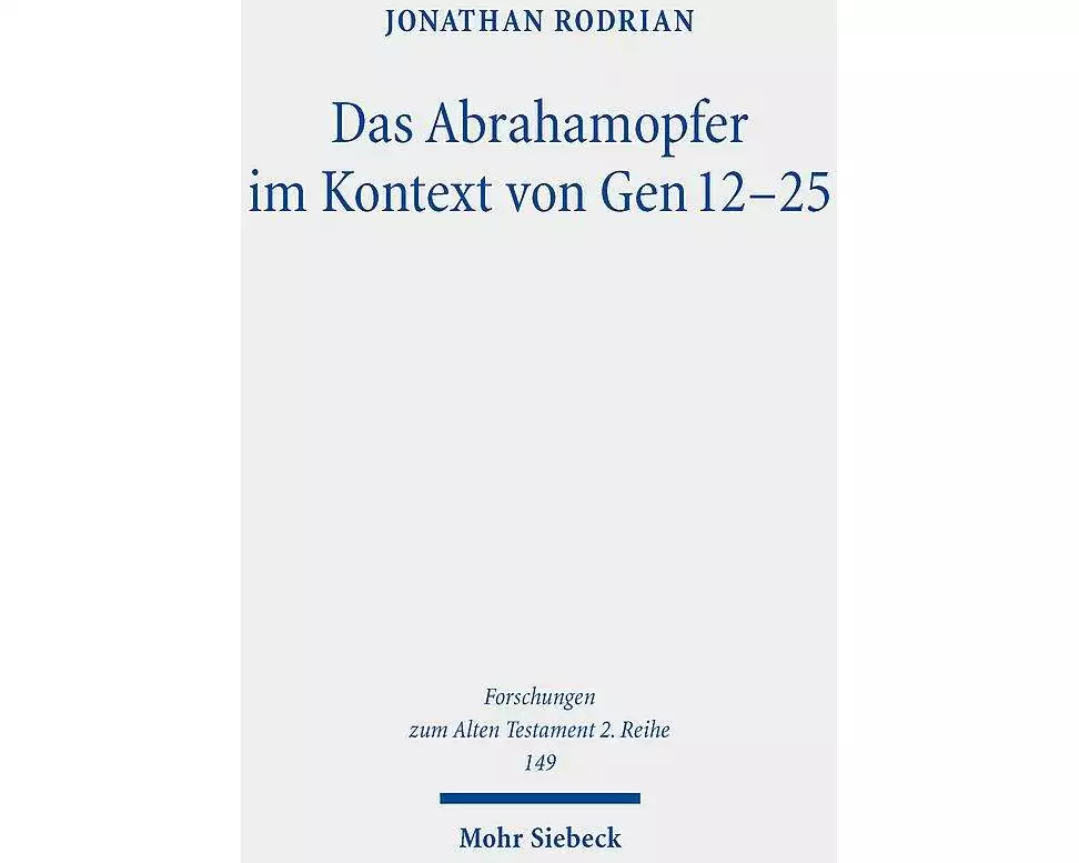 Das Abrahamopfer im Kontext von Gen 12-25