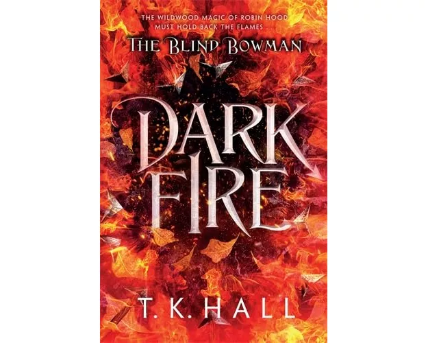 The Blind Bowman: Dark Fire