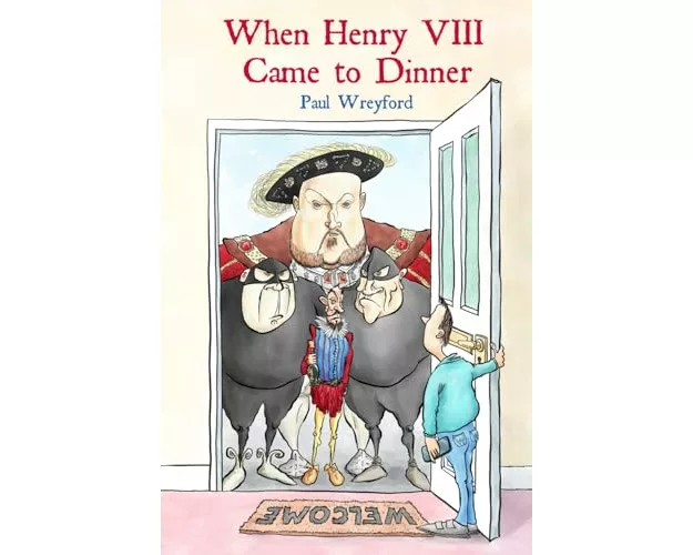 When Henry VIII Came to Dinner