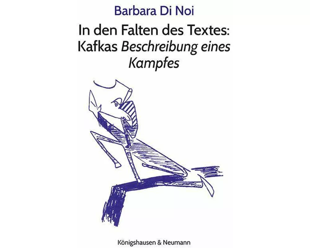 In den Falten des Textes: Kafkas Beschreibung eines Kampfes