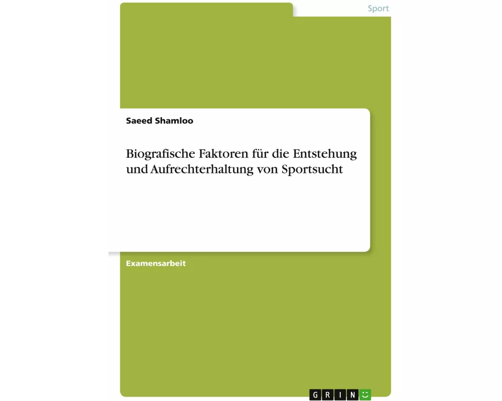 Biografische Faktoren für die Entstehung und Aufrechterhaltung von Sportsucht