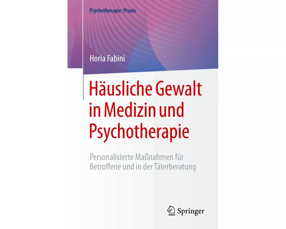 Häusliche Gewalt in Medizin und Psychotherapie