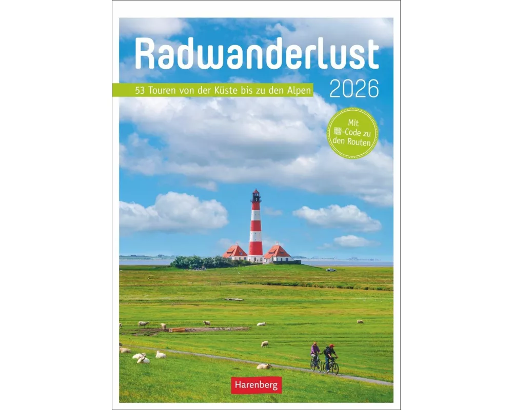 Radwanderlust Wochen-Kulturkalender 2026 - 53 Touren von Rügen bis Südtirol