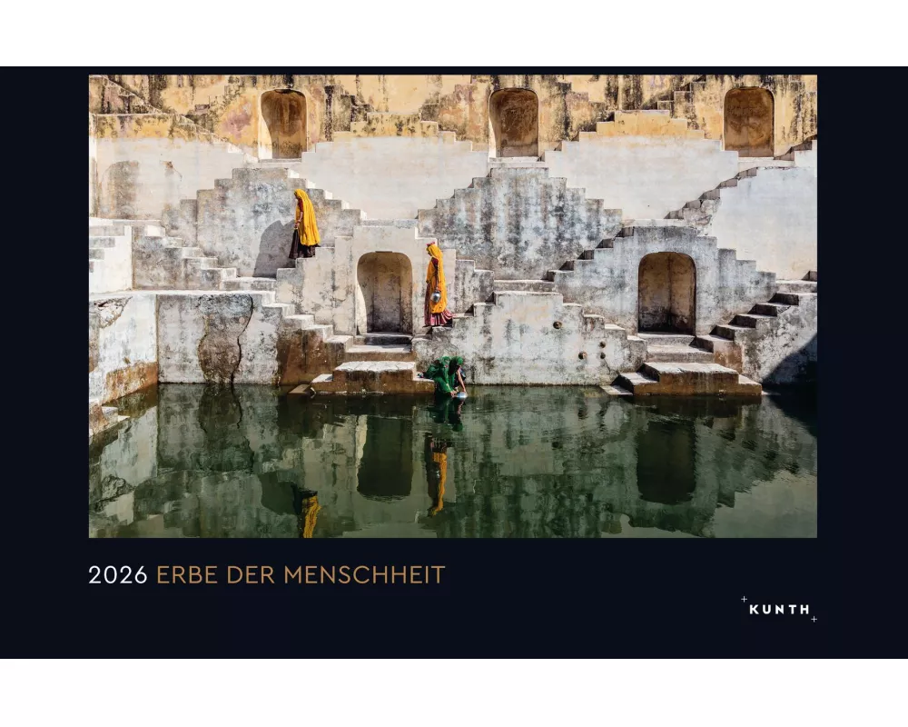 Erbe der Menschheit - KUNTH Wandkalender 2026