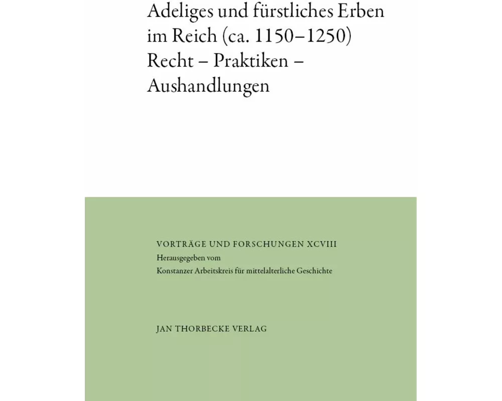 Adeliges und fürstliches Erben im Reich (ca. 1150–1250)