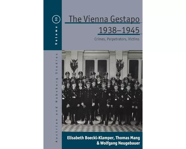 The Vienna Gestapo, 1938-1945