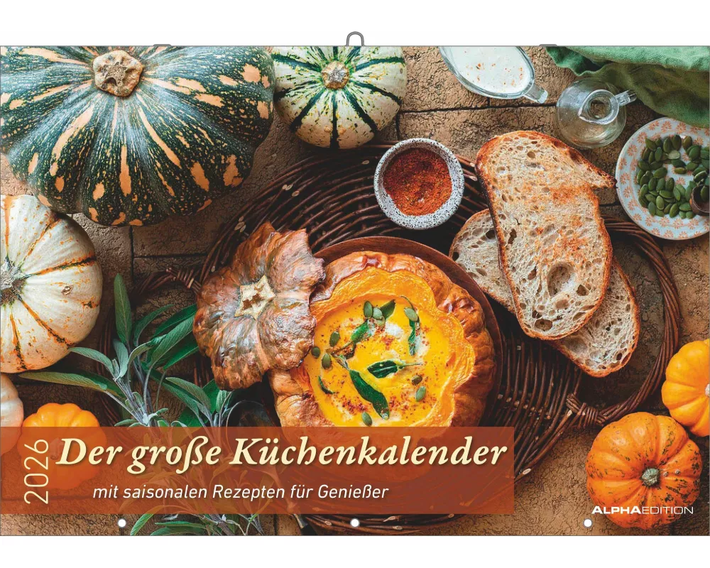 Alpha Edition - Der große Küchenkalender - mit saisonalen Rezepten für Genießer 2026 – Wandkalender 42×58 cm mit saisonalen Rezepten, Saisonkalender &